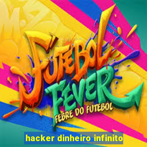 hacker dinheiro infinito